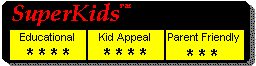 Educational Value= 4/5, Kid Appeal = 4/5, Ease of Use = 3/5