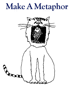 Make A Metaphor. (c)Roger von Oech.